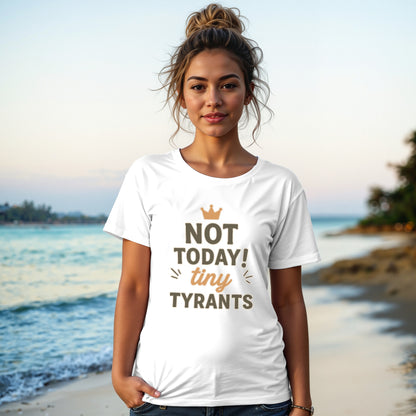 White- Not Today Tiny Tyrants Statement Tee
