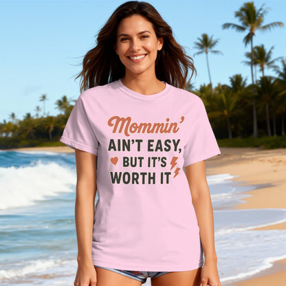Blossom- Mommin' Ain't Easy But It's Worth It shirt