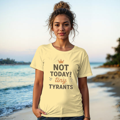 Butter- NOT TODAY tiny TYRANTS Cute Fun Graphic Tee product