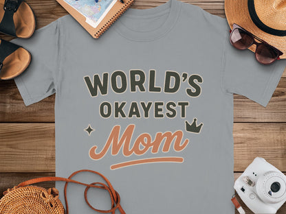 Granite- World's Okayest Mom Graphic T-Shirt for Fun Gift