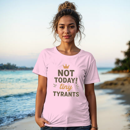 Blossom- Not Today Tiny Tyrants Statement T-shirt