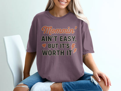 Berry- Mommin' Ain't Easy But It's Worth It Shirt