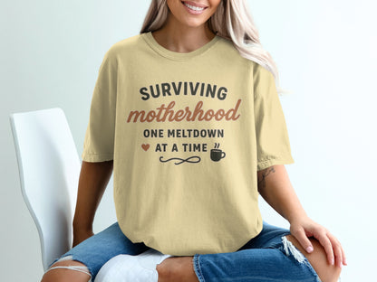 Butter- Surviving Motherhood One Meltdown At A Time Shirt
