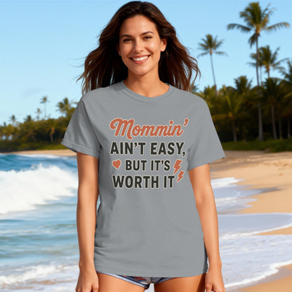 Granite- Mommin' Ain't Easy But It's Worth It T-shirt