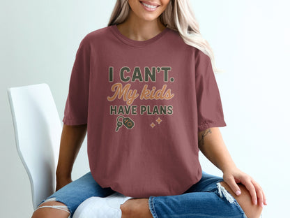 Chili- I Can't My Kids Have Plans Printed Shirt