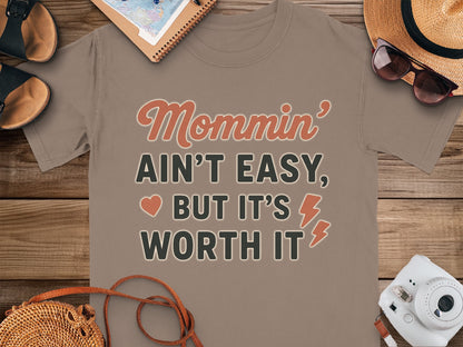 Espresso- Mommin' Ain't Easy But It's Worth It shirt