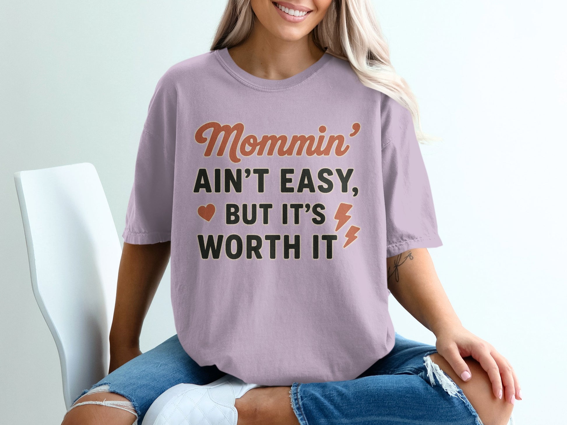 Orchid- Comfy Shirt Mommin' Ain't Easy But It's Worth It