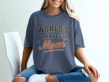 China Blue- World's Okayest Mom Graphic T-Shirt for Mother's Day