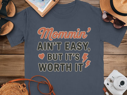 Navy- Mommin' Ain't Easy But It's Worth It T-shirt