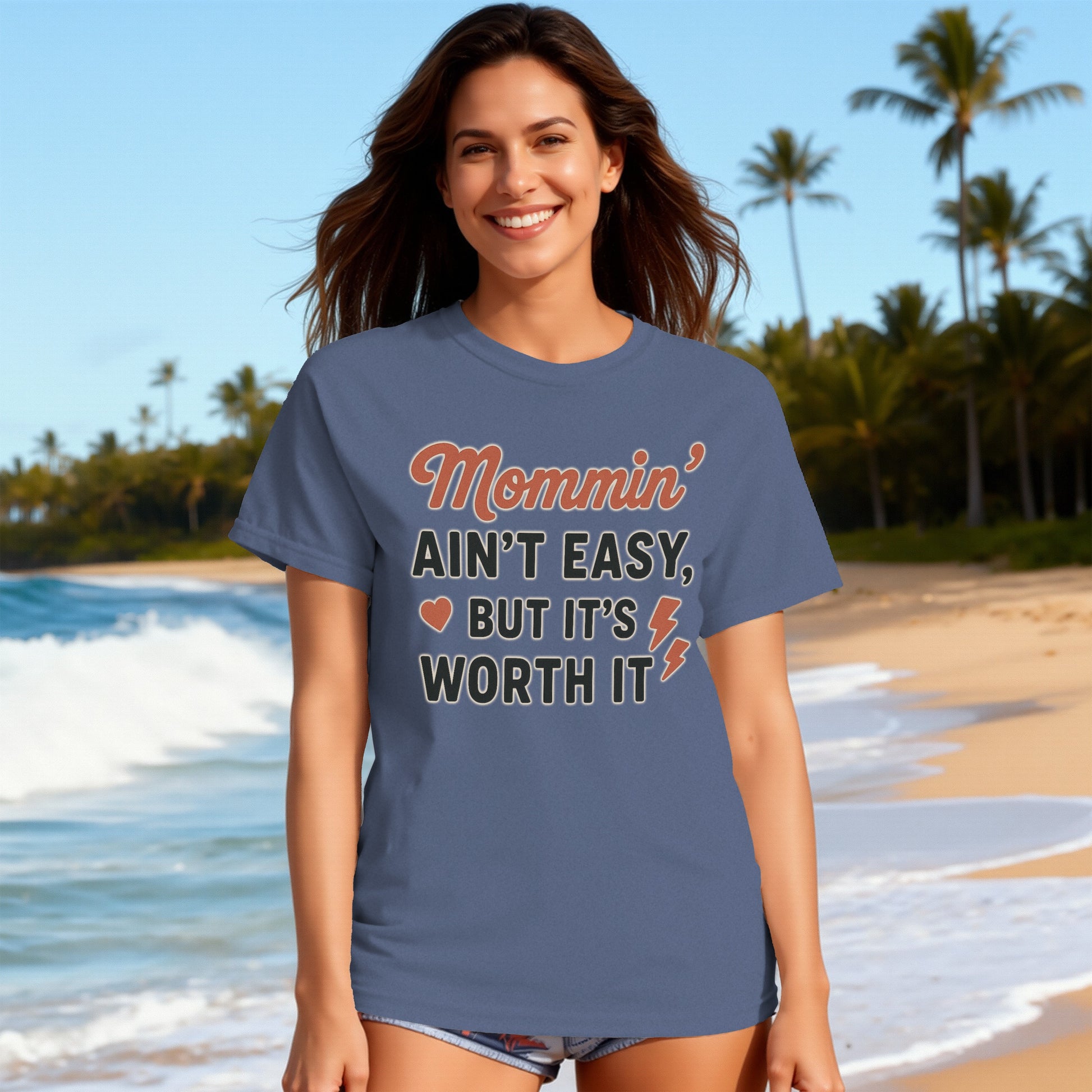 China Blue- Mommin' Ain't Easy But It's Worth It shirt
